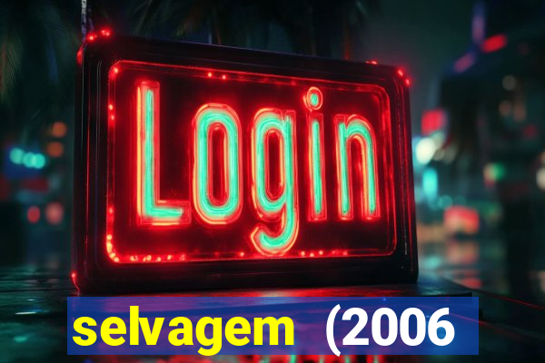 selvagem (2006 filme completo dublado